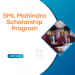 SML Mahindra Scholarship Program careerstar.in